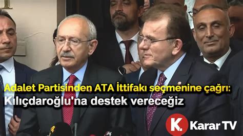 A­d­a­l­e­t­ ­P­a­r­t­i­s­i­n­d­e­n­ ­A­T­A­ ­İ­t­t­i­f­a­k­ı­ ­s­e­ç­m­e­n­i­n­e­ ­ç­a­ğ­r­ı­:­ ­K­ı­l­ı­ç­d­a­r­o­ğ­l­u­­n­a­ ­d­e­s­t­e­k­ ­v­e­r­e­c­e­ğ­i­z­
